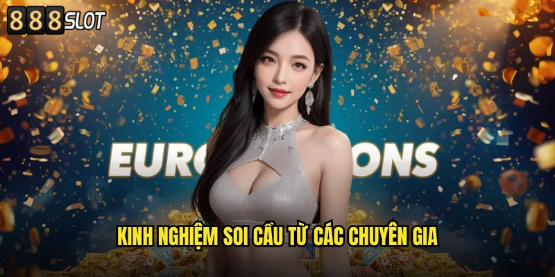 Kinh Nghiệm Soi Cầu Từ Các Chuyên Gia