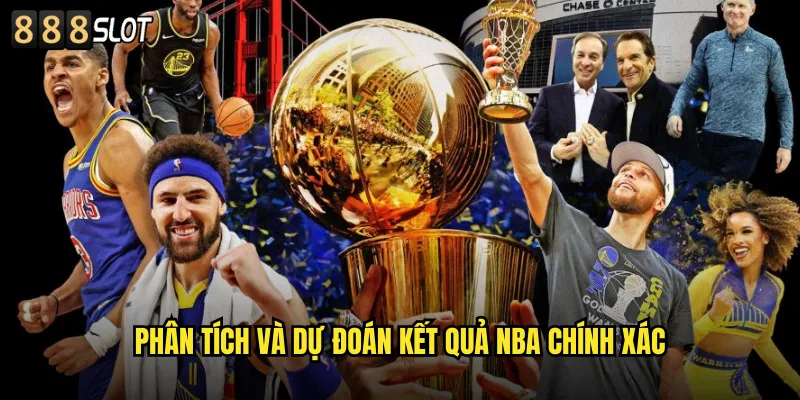 Phân Tích Và Dự Đoán Kết Quả NBA Chính Xác