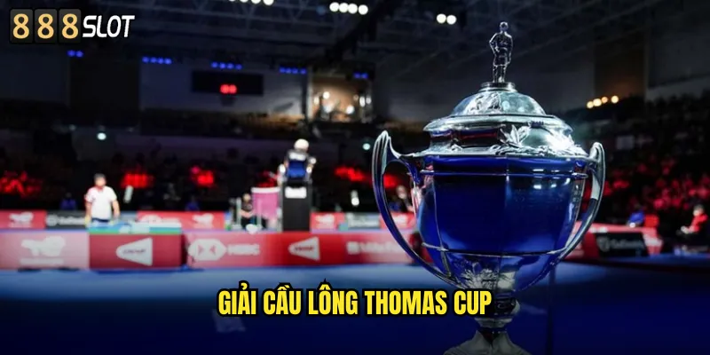 giải cầu lông Thomas Cup
