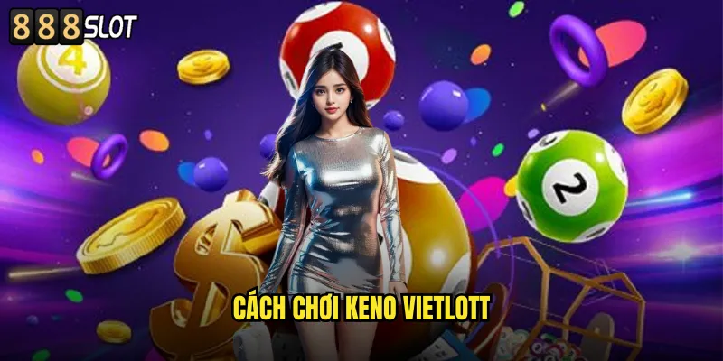 cách chơi keno vietlott